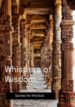 Whispers Of Wisdom : Quotes, #1 - Samer Merhi