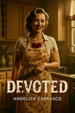 Devoted - Angelica Carrasco