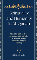 Spirituality and Humanity in Al-Qur'an - Uzzal
