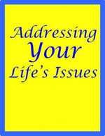 Addressing Your Life's Issues - Renwick McNiven