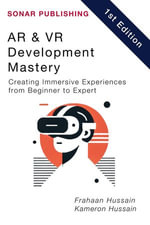 AR & VR Development Mastery : Creating Immersive Experiences from Beginner to Expert - Kameron Hussain