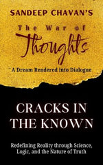 Cracks in the Known : The War of Thoughts, #1 - Sandeep Chavan