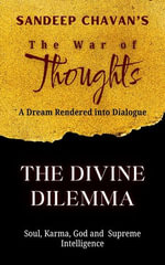 The Divine Dilemma : The War of Thoughts, #3 - Sandeep Chavan