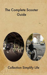 The Complete Scooter Guide - Collection Simplify Life
