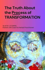 The Truth About Transformation - Katie v. Flowers