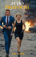 Echo Protocol - J.K Noel