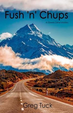 Fush 'n' Chups : Downs Crime Mysteries - Greg Tuck