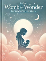 From Womb to Wonder - EVANS MBOLE