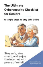 The Ultimate Cybersecurity Checklist For Seniors - Grandpa Joe