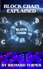 Block Chain Explained - Richard Turner