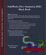 SolidWorks Flow Simulation 2025 Black Book - Gaurav Verma