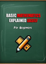 Basic Mathematics. Explained Easy | For Beginners - ExaGrecation