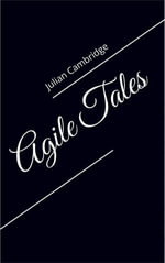 Agile Tales - Julian Cambridge