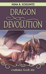 Dragon Devolution : Enukara, #6 - Nina R. Schluntz