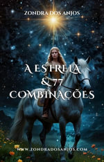 A Estrela e 77 Combinações : Combinações do Taro, #17 - Zondra dos Anjos