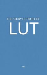 The Story of Prophet Lut - MAA