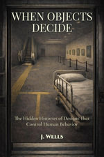 When Objects Decide : INTERESTING FACTS, #4 - J WELLS