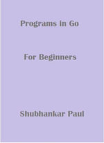 Programs in Go - Shubhankar Paul
