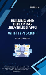 Building and Deploying Serverless Apps with TypeScript and AWS Lambda - Baldurs L.