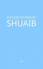 The Story of Prophet Shuaib - MAA