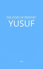 The Story of Prophet Yusuf - MAA