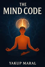 The mind code - Yakup Maral