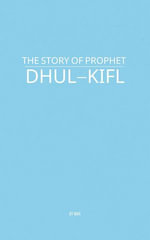 The Story of Prophet Dhul-Kifl - MAA