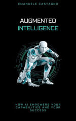 Augmented Intelligence - Emanuele Castagno