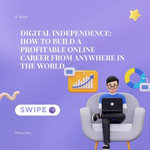 Digital Independence: How to Build a Profitable Online Career From Anywhere in the World : Leave Blank, #1 - Midorima