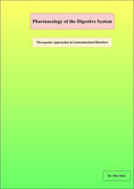 Pharmacology of the Digestive System : Pharmacology, #3 - Shiv Dutt