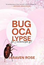 Bugocalypse : La Cucaracha, #1 - H Raven Rose
