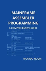 Mainframes : A Comprehensive Guide - Ricardo Nuqui