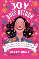 Joy Does Return - Becky Hunt