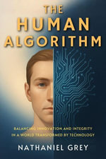 The Human Algorithm - Nathaniel Grey