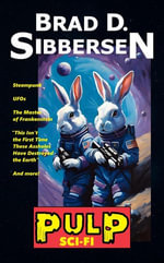 Pulp: Sci-Fi : Pulp: , #3 - Brad D. Sibbersen