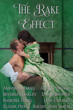 The Rake Effect : of Rogues, Rakes, and Scoundrels, #2 - Dawn Brower