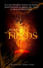 Burning Fields - James Yoke