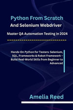 Python From Scratch & Selenium Webdriver - Amelia Reed