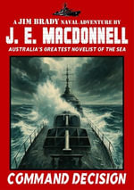 Command Decision : JIM BRADY, #3 - J.E. Macdonnell