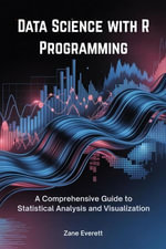 Data Science With R Programming - Zane Everett