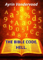 The Bible Code. Hell - Ayrin Vandervood