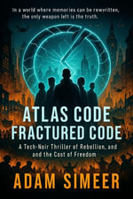 Fractured Code : Atlas Code, #2 - Adam Simeer