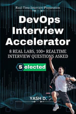 DevOps Interview Accelerator : 8 Real Labs, 100+ Realtime Interview Questions Asked - Yash d.
