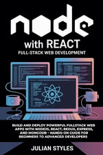 Node With React : Fullstack Web Development - Julian Styles
