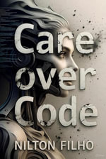 Care Over Code - Nilton Filho