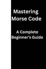 Mastering Morse Code - imaan sbi