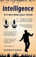 Intelligence : It's Not What You Think - Sandeep Chavan