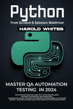 Python From Scratch & Selenium Webdriver - HAROLD WHITES