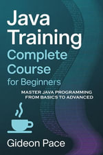 Java Training Complete Course for Beginners - Gideon Pace