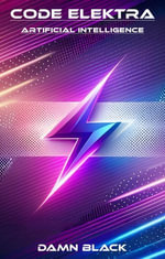 Code Elektra - Artificial Intelligence - Damn Black